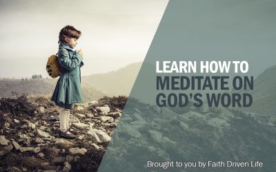 How to Meditate on God’s Word