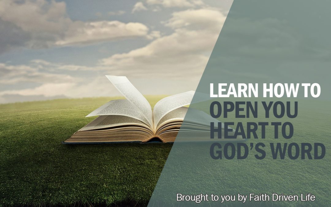 Open Your Heart as You Meditate on God’s Word